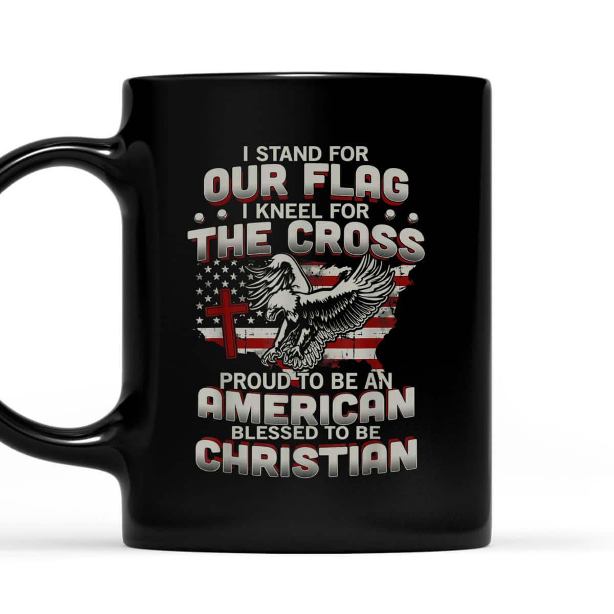 I Stand For Our Flag Kneel For The Cross Proud T-Shirt To Be An American I Stand For Our Flag Kneel For The Cross Proud T-Shirt To Be An American