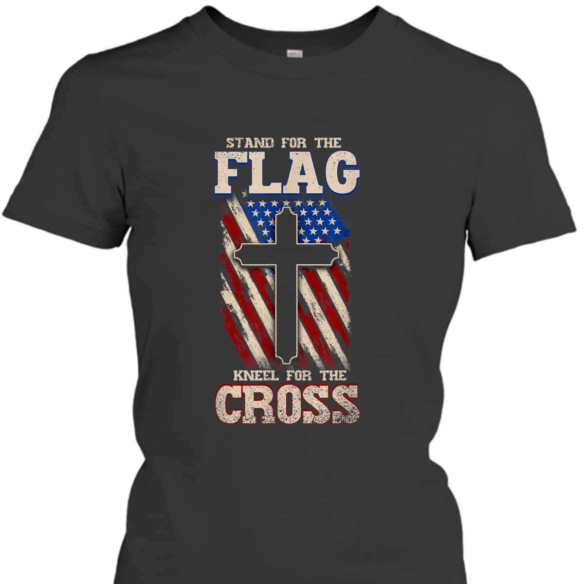 Stand For The Flag Kneel For The Cross Military T-Shirt Veterans Day Gift Stand For The Flag Kneel For The Cross Military T-Shirt Veterans Day Gift