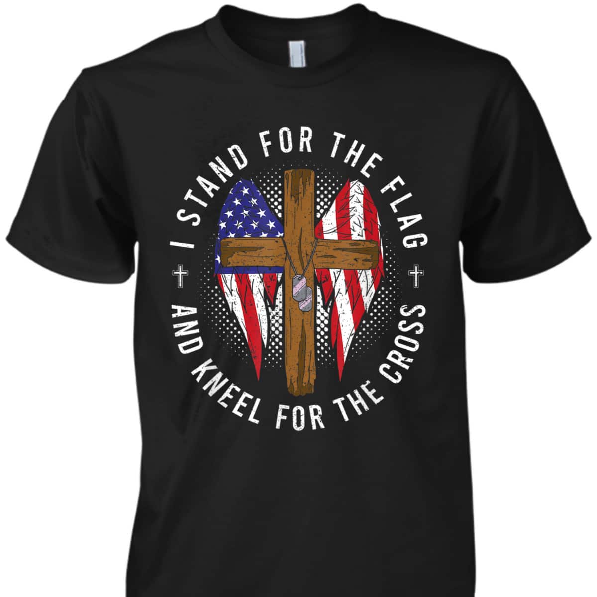 I Stand For The Flag Kneel For The Cross US Flag T-Shirt Memorial Day Veteran's Day Gift I Stand For The Flag Kneel For The Cross US Flag T-Shirt Memorial Day Veteran's Day Gift