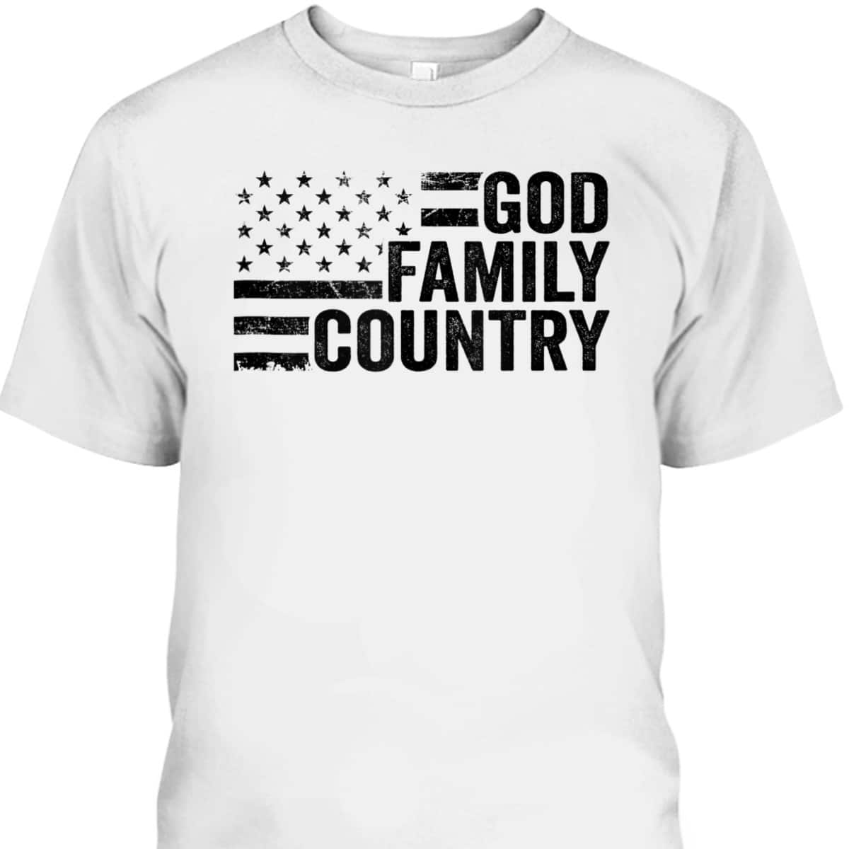 God Family Country T-Shirt USA Patriotic American Flag Independence Day 4th Of July Gift