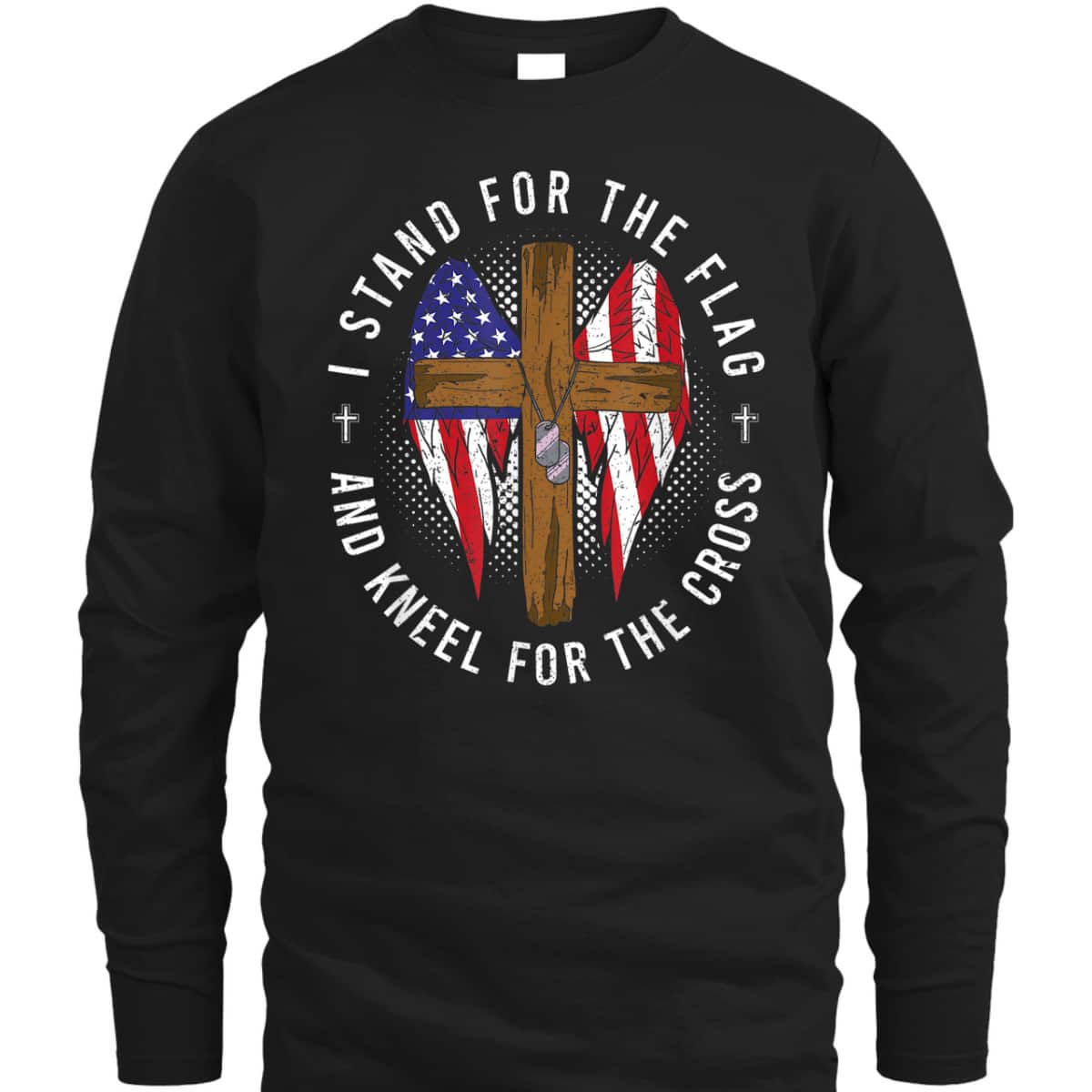 I Stand For The Flag Kneel For The Cross US Flag T-Shirt Memorial Day Veteran's Day Gift I Stand For The Flag Kneel For The Cross US Flag T-Shirt Memorial Day Veteran's Day Gift