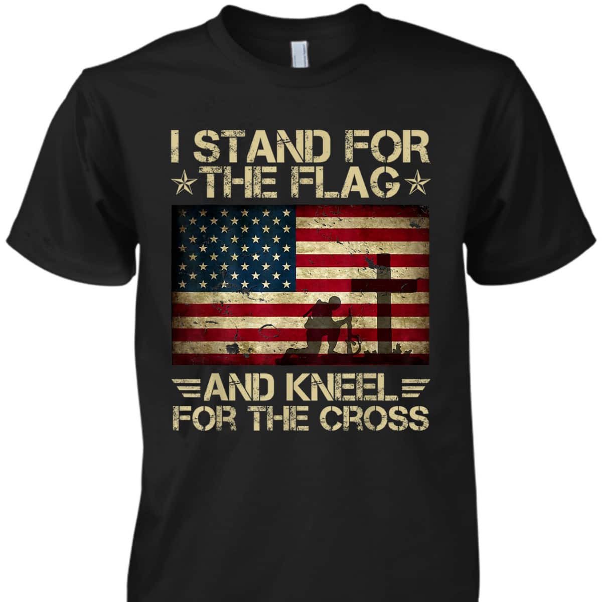 I Stand For The Flag Kneel For The Cross Memorial Day T-Shirt Veterans Day Gift I Stand For The Flag Kneel For The Cross Memorial Day T-Shirt Veterans Day Gift