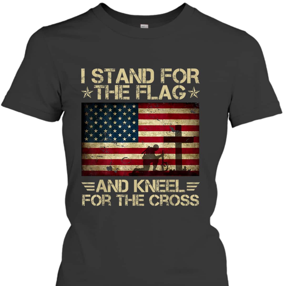 I Stand For The Flag Kneel For The Cross Memorial Day T-Shirt Veterans Day Gift I Stand For The Flag Kneel For The Cross Memorial Day T-Shirt Veterans Day Gift