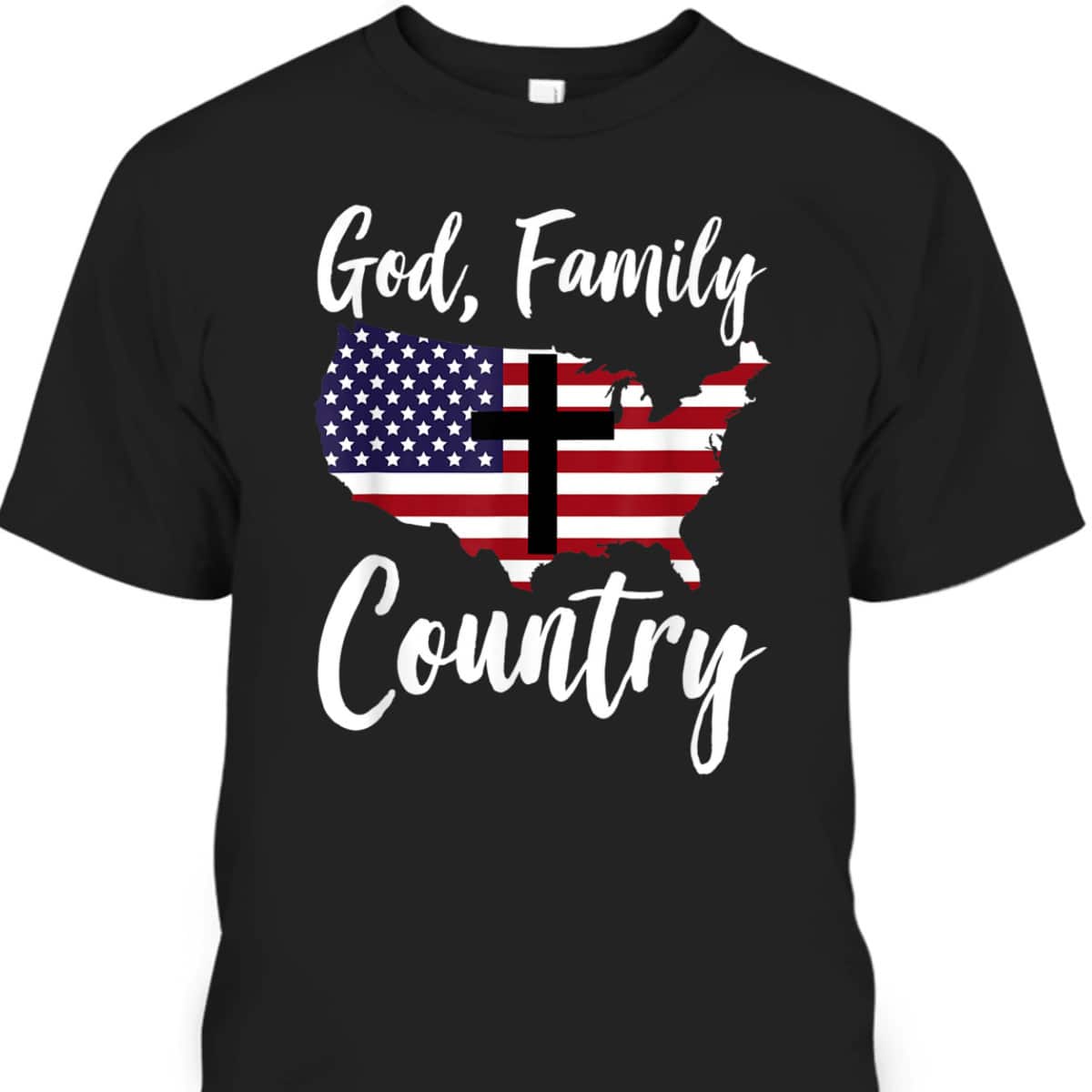 God Family Country Christian American US Flag Independence Day T-Shirt 4th Of July Gift God Family Country Christian American US Flag Independence Day T-Shirt 4th Of July Gift