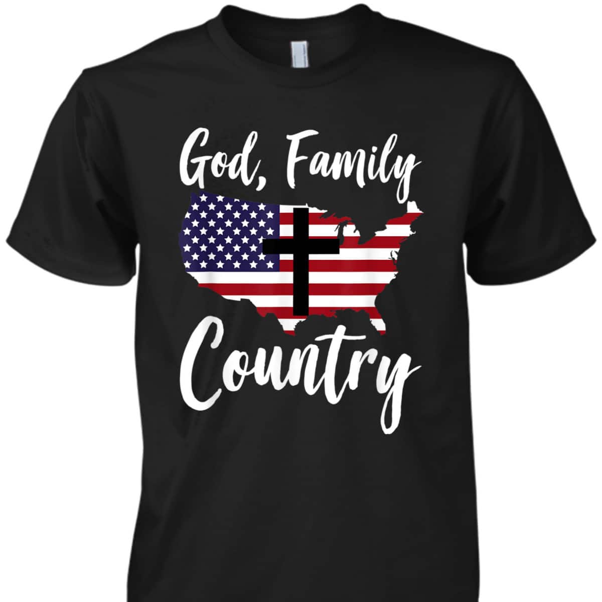 God Family Country Christian American US Flag Independence Day T-Shirt 4th Of July Gift God Family Country Christian American US Flag Independence Day T-Shirt 4th Of July Gift