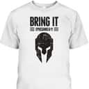 Armor Of God T-Shirt Ephesians 6:11 Bring It Christianity Gift Armor Of God T-Shirt Ephesians 6:11 Bring It Christianity Gift