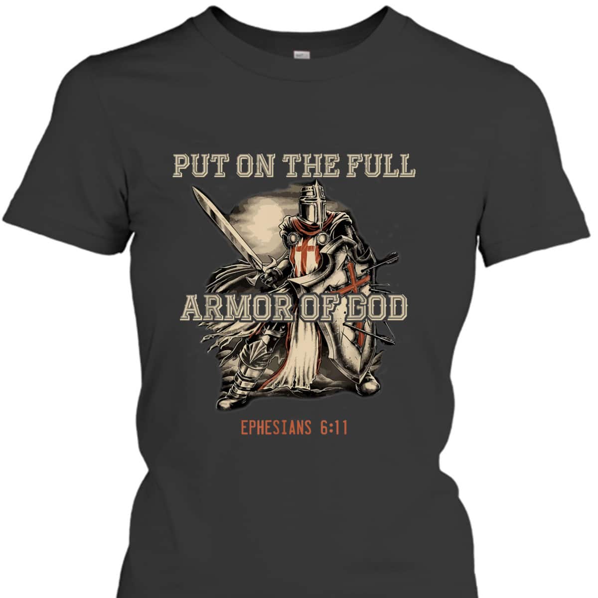 Put On The Full Armor Of God T-Shirt Christian Religious Gift Put On The Full Armor Of God T-Shirt Christian Religious Gift