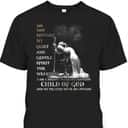Armor Of God T-Shirt I Am A Child Of God A Warrior Of Christ And My Prayers Move Mountains Armor Of God T-Shirt I Am A Child Of God A Warrior Of Christ And My Prayers Move Mountains