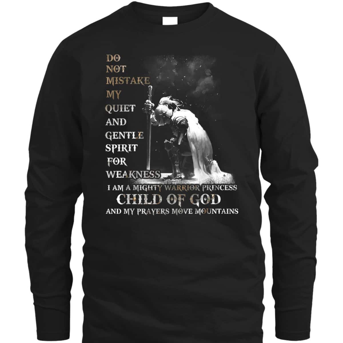 Armor Of God T-Shirt I Am A Child Of God A Warrior Of Christ And My Prayers Move Mountains Armor Of God T-Shirt I Am A Child Of God A Warrior Of Christ And My Prayers Move Mountains