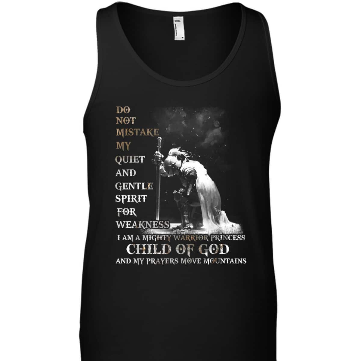 Armor Of God T-Shirt I Am A Child Of God A Warrior Of Christ And My Prayers Move Mountains Armor Of God T-Shirt I Am A Child Of God A Warrior Of Christ And My Prayers Move Mountains