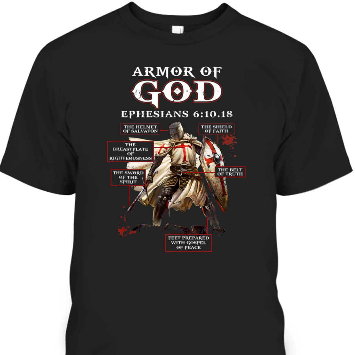 Armor Of God Knight Templar Ephesians 6:10.18 T-Shirt Christian Bible Verse Religious Gift