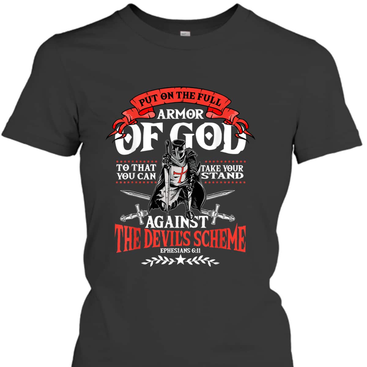 Ephesians 6:11 Armor Of God T-Shirt Christian Bible Verse Religious Gift Ephesians 6:11 Armor Of God T-Shirt Christian Bible Verse Religious Gift