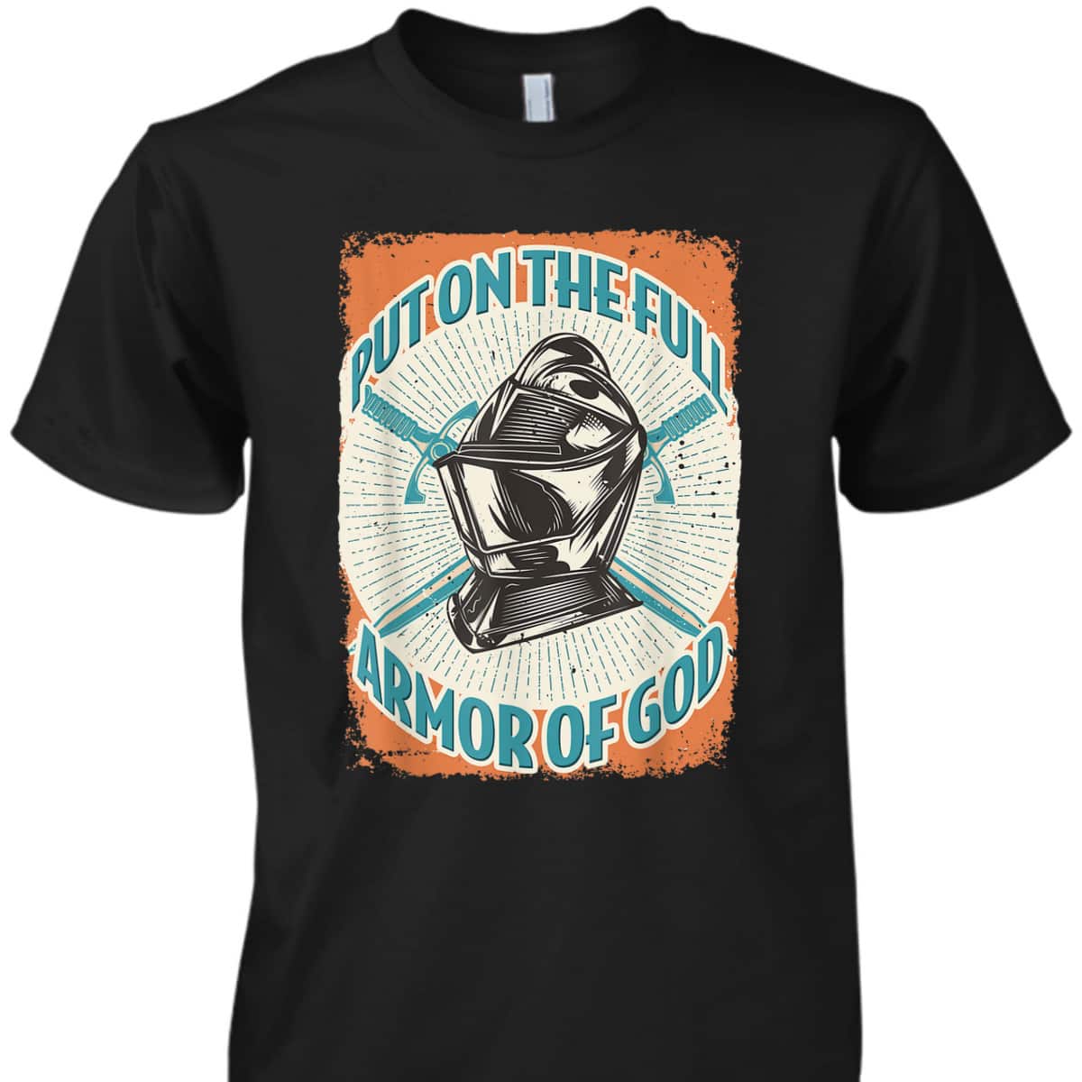 Christian Faith Religious Full Armor Of God Ephesians 617 T-Shirt Christian Faith Religious Full Armor Of God Ephesians 617 T-Shirt