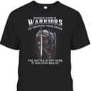 Armor Of God T-Shirt Warrior Of Christ When God Is Warriors Go Down On Their Knees The Battle Has Just Begun Armor Of God T-Shirt Warrior Of Christ When God Is Warriors Go Down On Their Knees The Battle Has Just Begun