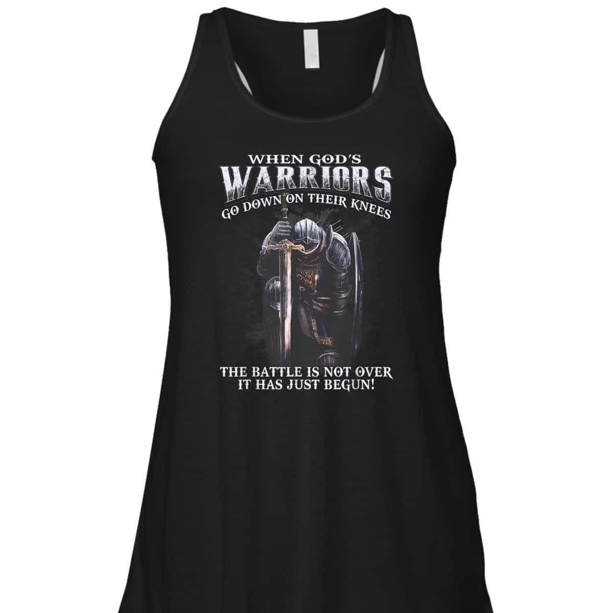 Armor Of God T-Shirt Warrior Of Christ When God Is Warriors Go Down On Their Knees The Battle Has Just Begun Armor Of God T-Shirt Warrior Of Christ When God Is Warriors Go Down On Their Knees The Battle Has Just Begun