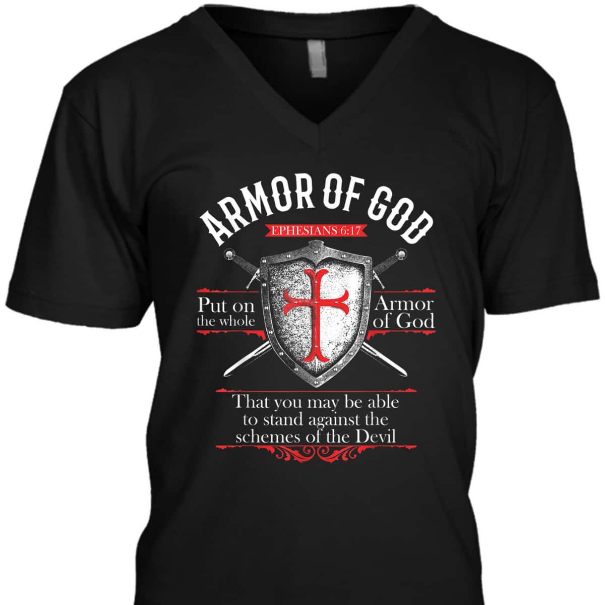 The Full Armor Of God Ephesians 6:17 Stand Against The Schemes Of The Devil T-Shirt The Full Armor Of God Ephesians 6:17 Stand Against The Schemes Of The Devil T-Shirt