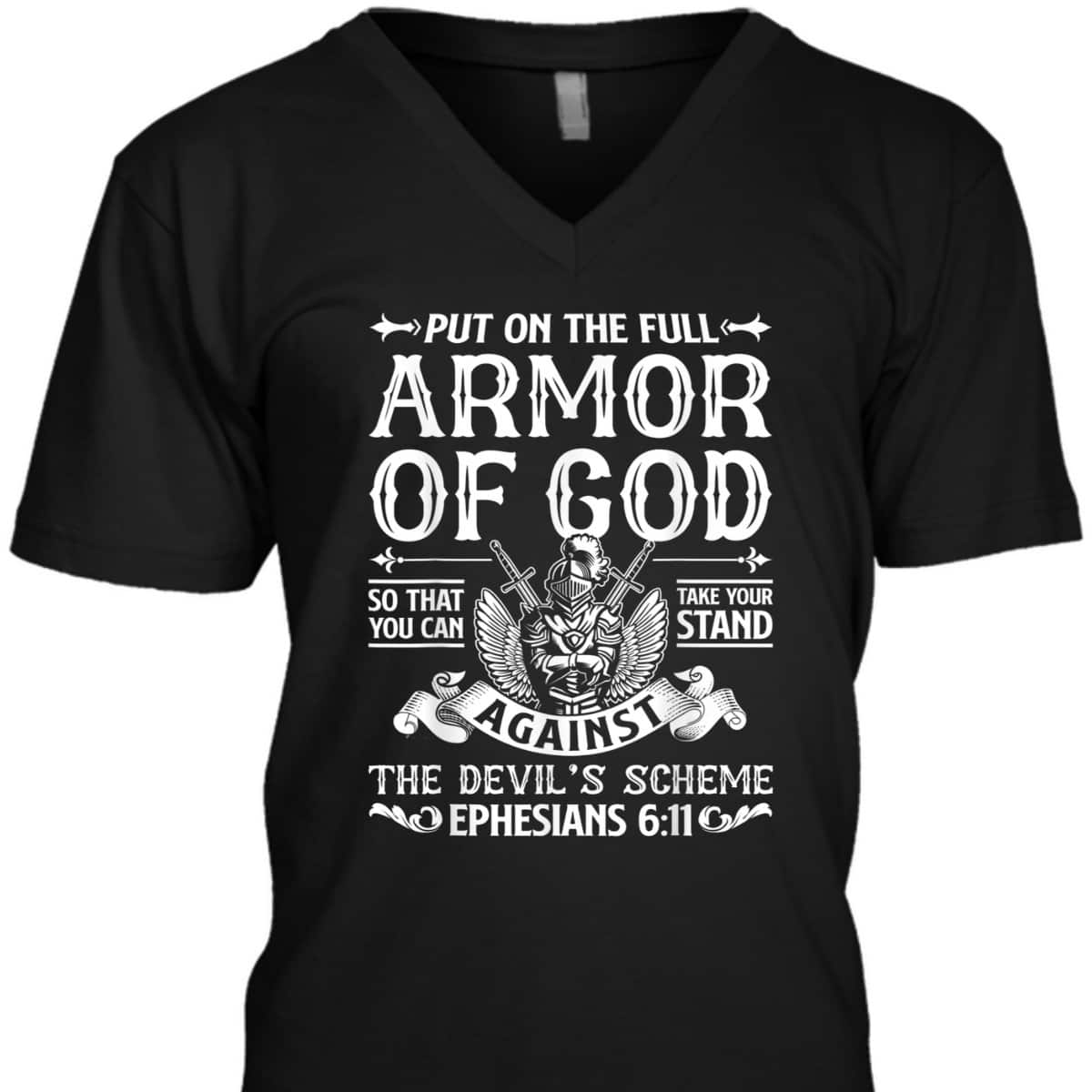 Christian Put On The Full Armor Of God T-Shirt The Devil's Scheme Ephesians 6:11 Christian Put On The Full Armor Of God T-Shirt The Devil's Scheme Ephesians 6:11