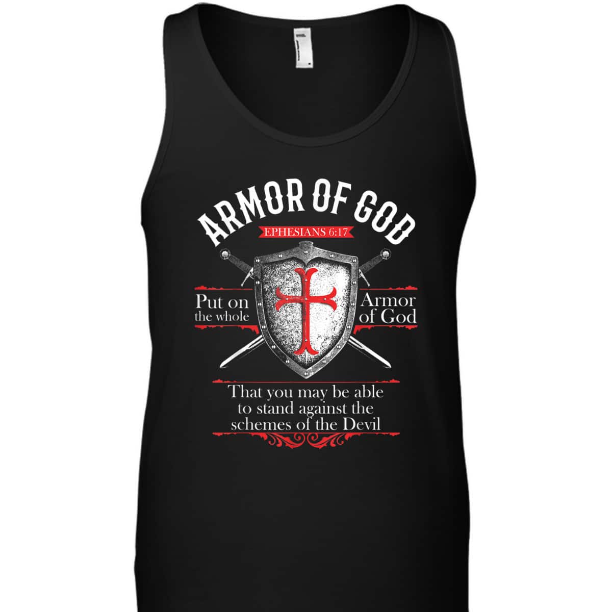 The Full Armor Of God Ephesians 6:17 Stand Against The Schemes Of The Devil T-Shirt The Full Armor Of God Ephesians 6:17 Stand Against The Schemes Of The Devil T-Shirt
