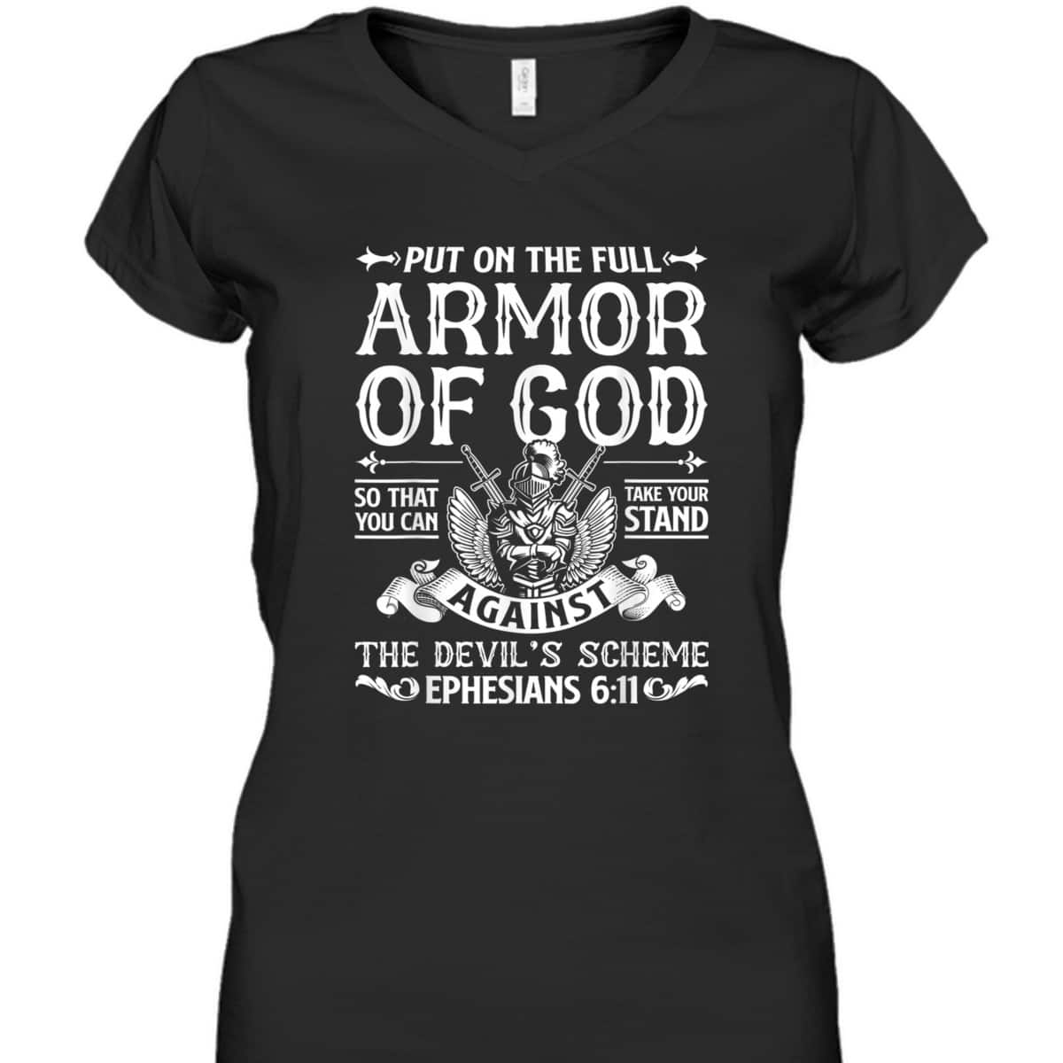 Christian Put On The Full Armor Of God T-Shirt The Devil's Scheme Ephesians 6:11 Christian Put On The Full Armor Of God T-Shirt The Devil's Scheme Ephesians 6:11