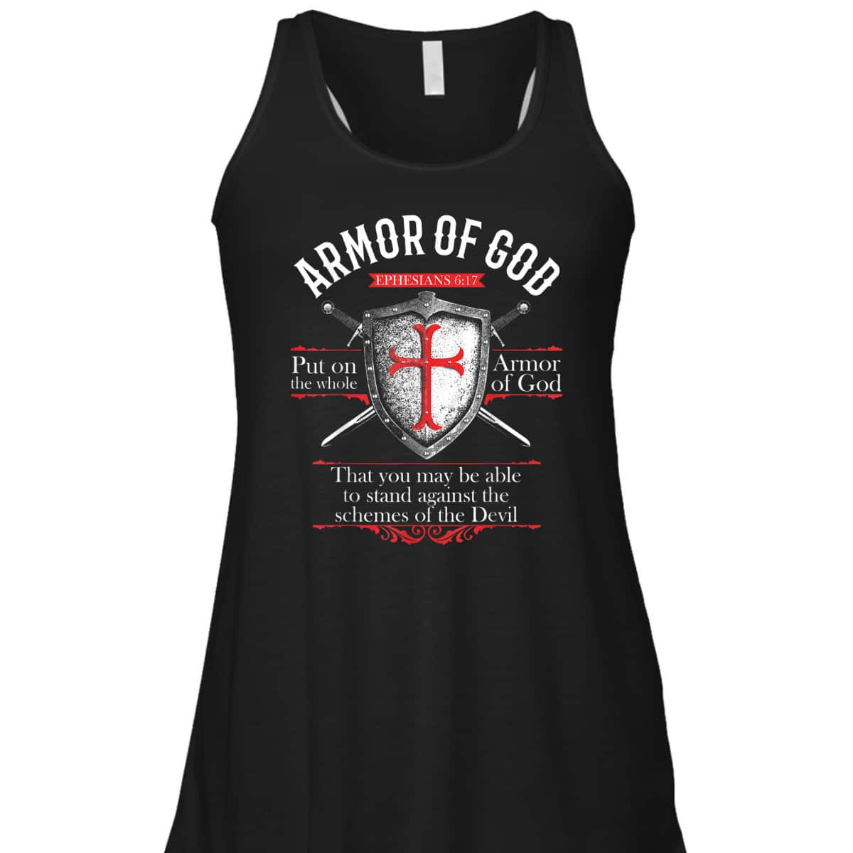 The Full Armor Of God Ephesians 6:17 Stand Against The Schemes Of The Devil T-Shirt The Full Armor Of God Ephesians 6:17 Stand Against The Schemes Of The Devil T-Shirt