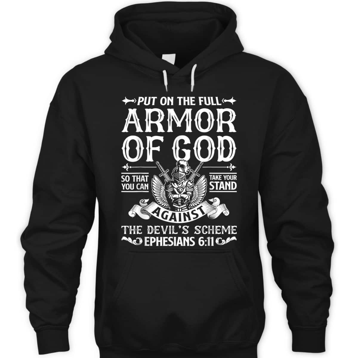 Christian Put On The Full Armor Of God T-Shirt The Devil's Scheme Ephesians 6:11 Christian Put On The Full Armor Of God T-Shirt The Devil's Scheme Ephesians 6:11