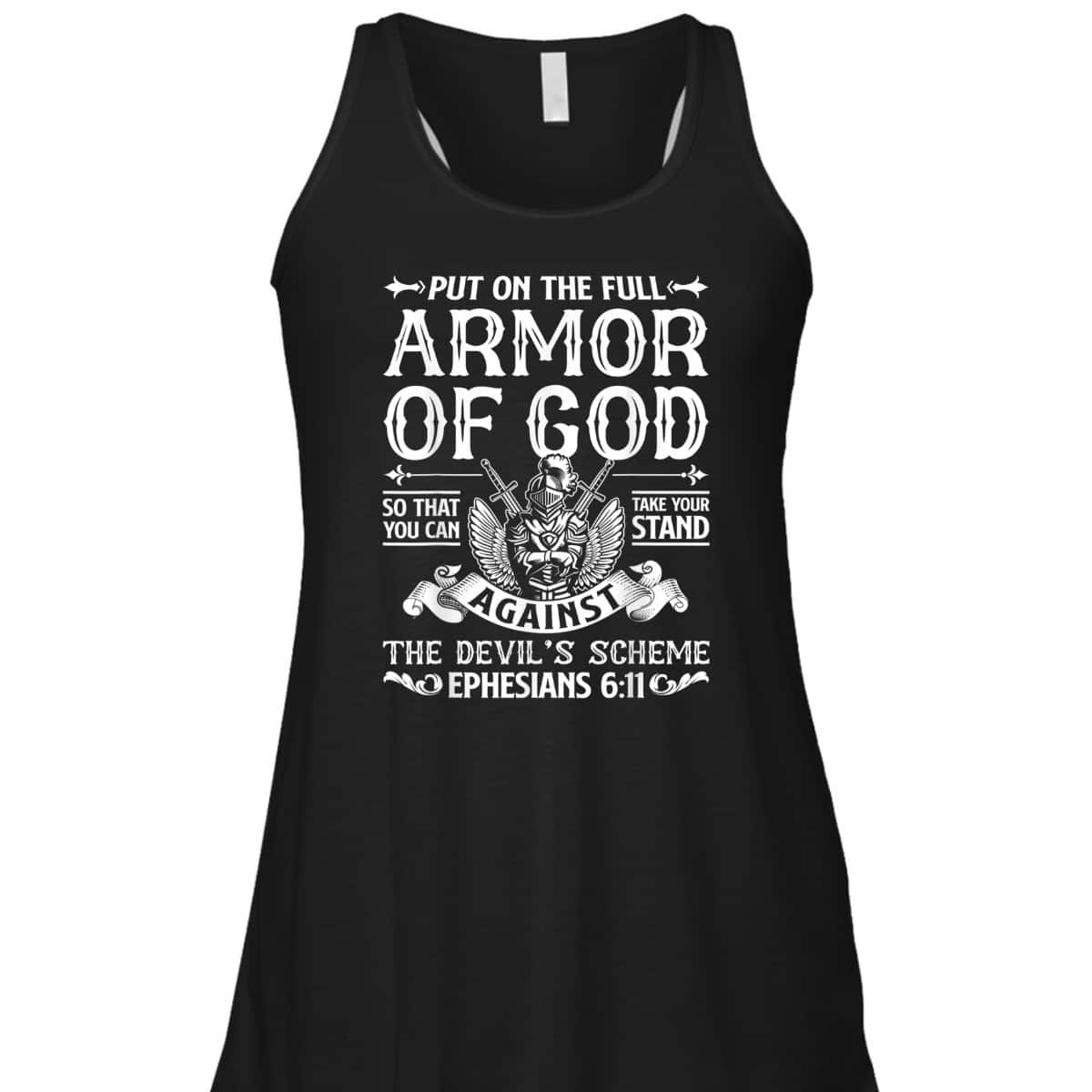 Christian Put On The Full Armor Of God T-Shirt The Devil's Scheme Ephesians 6:11 Christian Put On The Full Armor Of God T-Shirt The Devil's Scheme Ephesians 6:11
