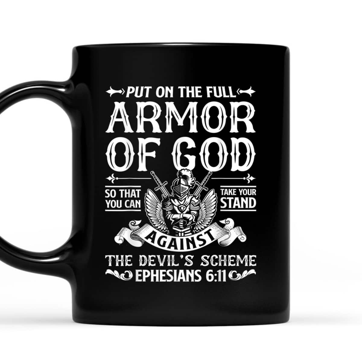 Christian Put On The Full Armor Of God T-Shirt The Devil's Scheme Ephesians 6:11 Christian Put On The Full Armor Of God T-Shirt The Devil's Scheme Ephesians 6:11