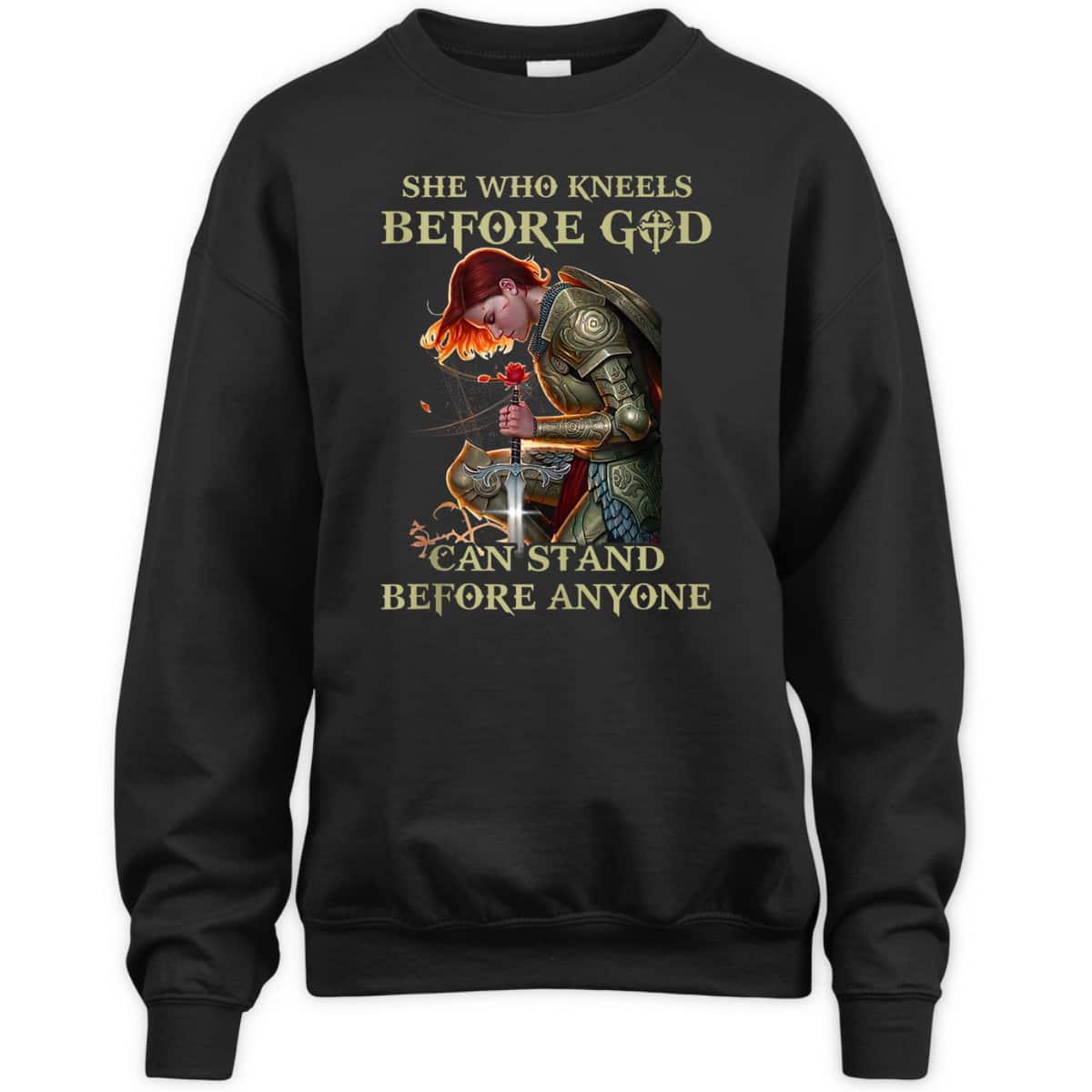 Armor Of God She Who Kneels Before God T-Shirt Can Stands Before Anyones Armor Of God She Who Kneels Before God T-Shirt Can Stands Before Anyones