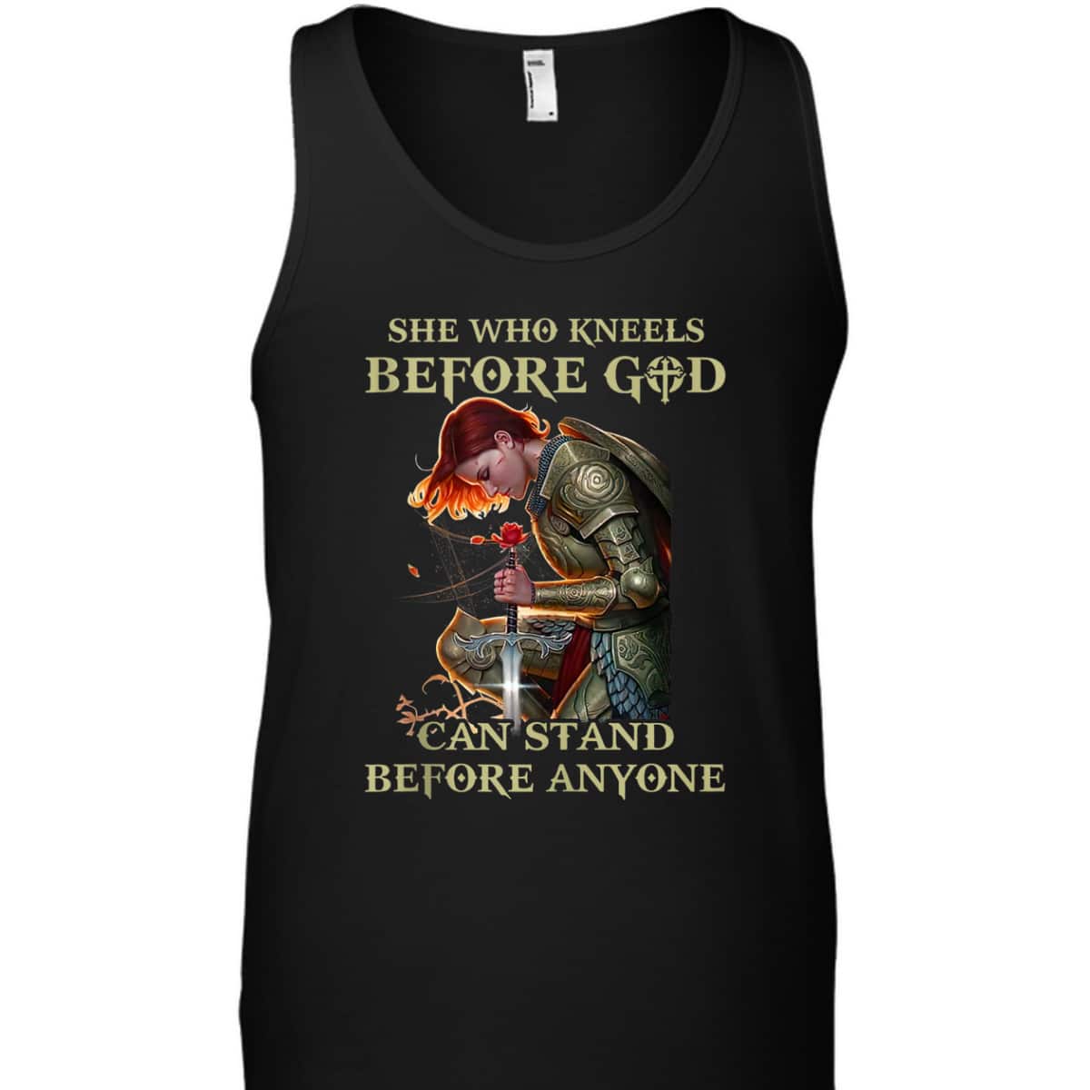 Armor Of God She Who Kneels Before God T-Shirt Can Stands Before Anyones Armor Of God She Who Kneels Before God T-Shirt Can Stands Before Anyones