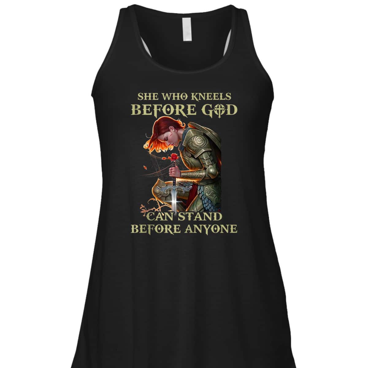 Armor Of God She Who Kneels Before God T-Shirt Can Stands Before Anyones Armor Of God She Who Kneels Before God T-Shirt Can Stands Before Anyones
