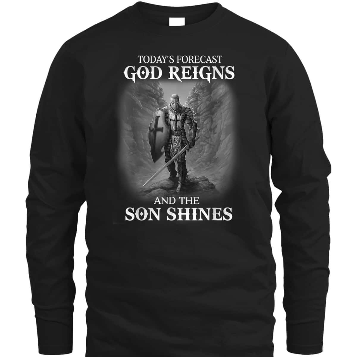 Christian Armor Of God Knight Templar Warrior Of God T-Shirt Reigns The Son Shine Christian Armor Of God Knight Templar Warrior Of God T-Shirt Reigns The Son Shine
