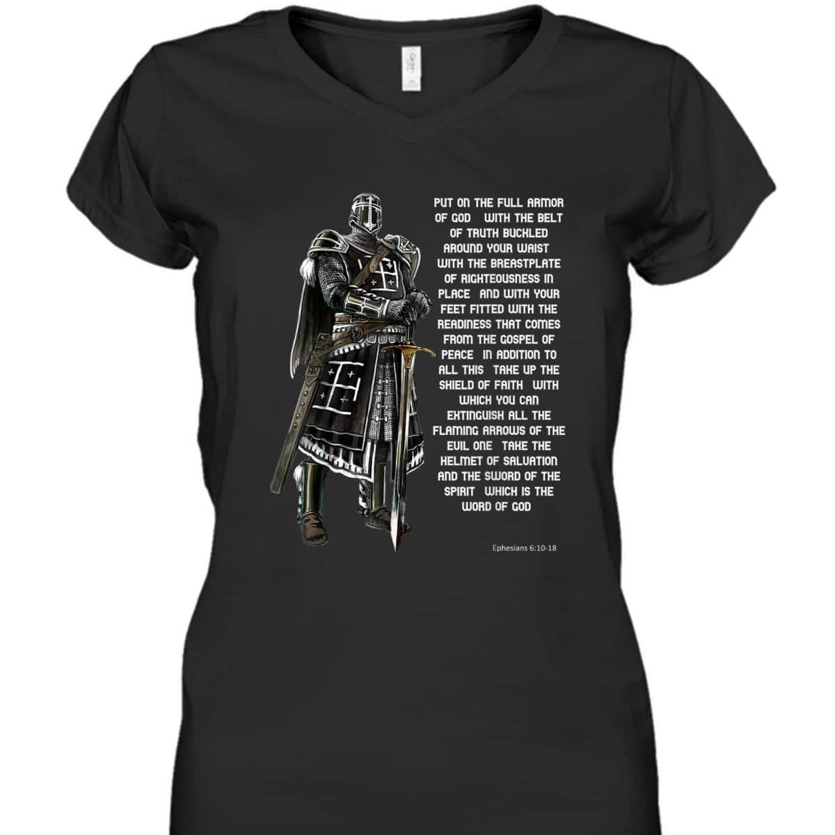 Put On The Full Armor Of God T-Shirt With The Belt Of Truth Knight Templar Put On The Full Armor Of God T-Shirt With The Belt Of Truth Knight Templar