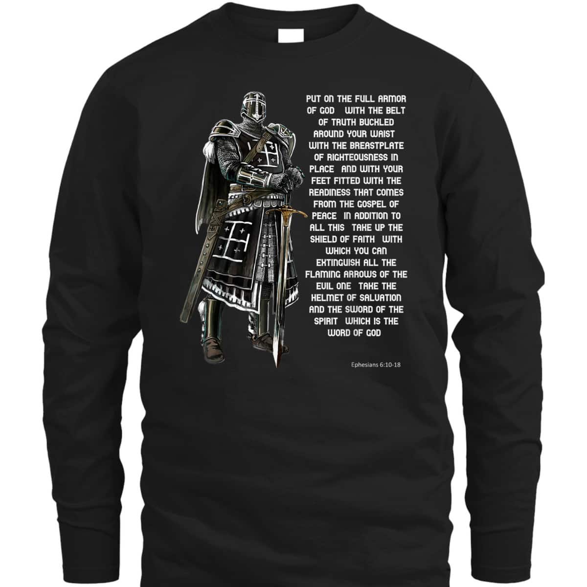 Put On The Full Armor Of God T-Shirt With The Belt Of Truth Knight Templar Put On The Full Armor Of God T-Shirt With The Belt Of Truth Knight Templar