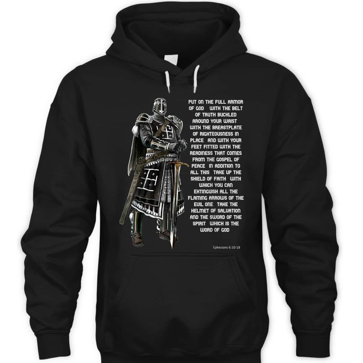 Put On The Full Armor Of God T-Shirt With The Belt Of Truth Knight Templar Put On The Full Armor Of God T-Shirt With The Belt Of Truth Knight Templar