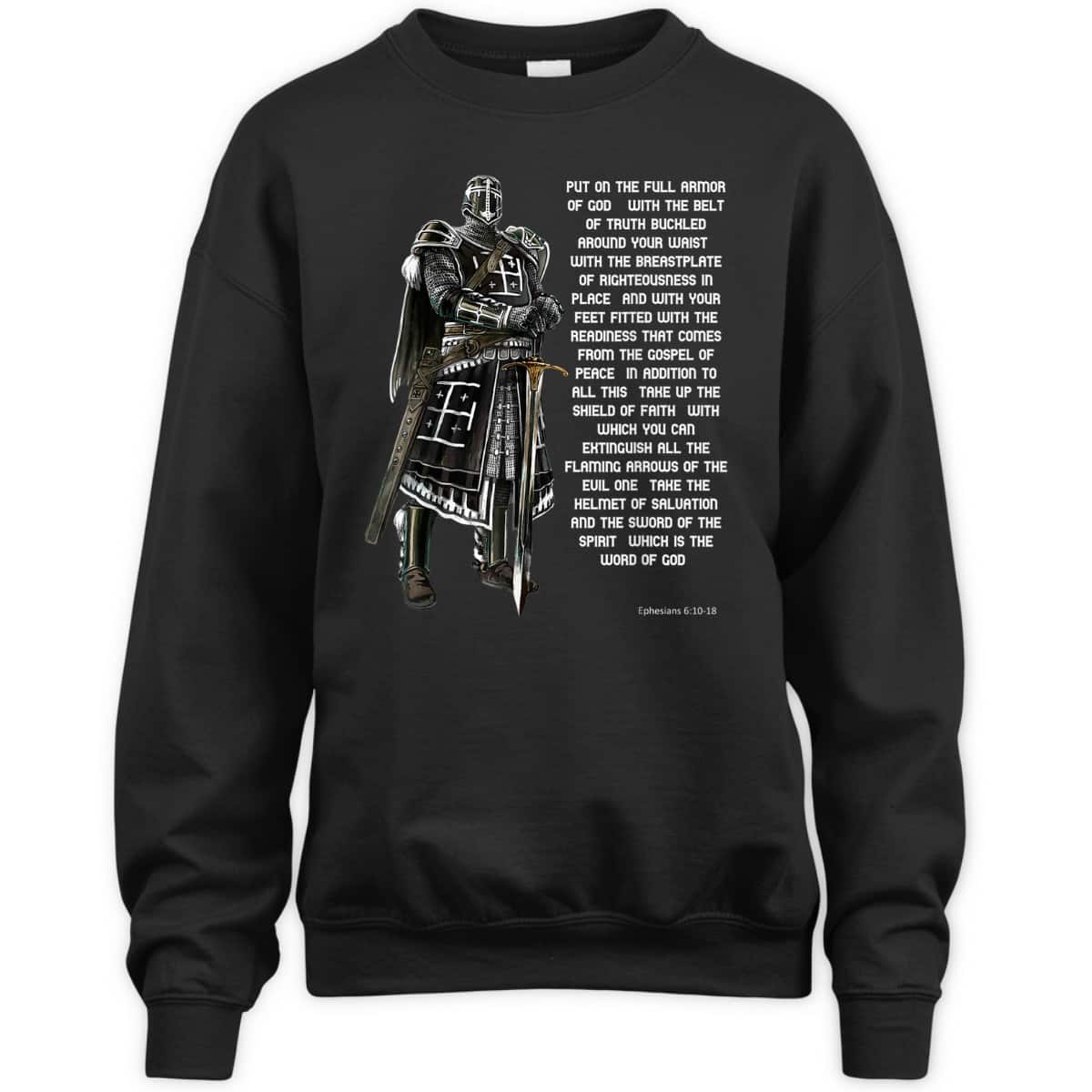 Put On The Full Armor Of God T-Shirt With The Belt Of Truth Knight Templar Put On The Full Armor Of God T-Shirt With The Belt Of Truth Knight Templar