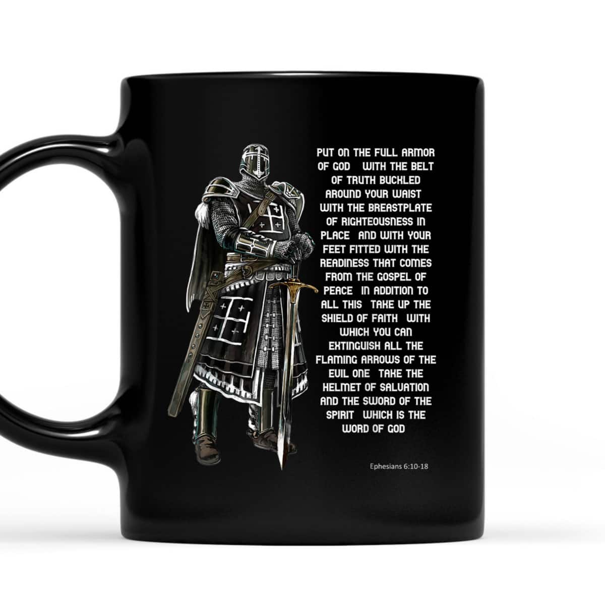 Put On The Full Armor Of God T-Shirt With The Belt Of Truth Knight Templar Put On The Full Armor Of God T-Shirt With The Belt Of Truth Knight Templar