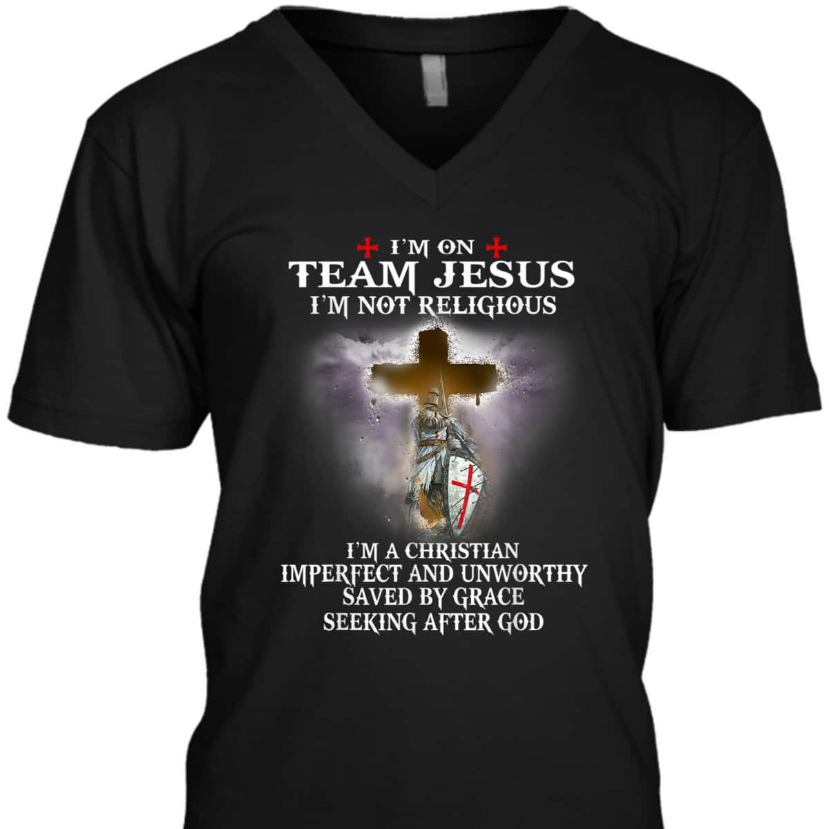 Armor Of God T-Shirt Knight Templar Warrior Of God Christian I’m On Team Of Jesus Armor Of God T-Shirt Knight Templar Warrior Of God Christian I’m On Team Of Jesus
