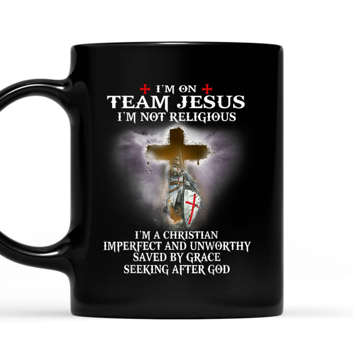 Armor Of God T-Shirt Knight Templar Warrior Of God Christian I’m On Team Of Jesus Armor Of God T-Shirt Knight Templar Warrior Of God Christian I’m On Team Of Jesus