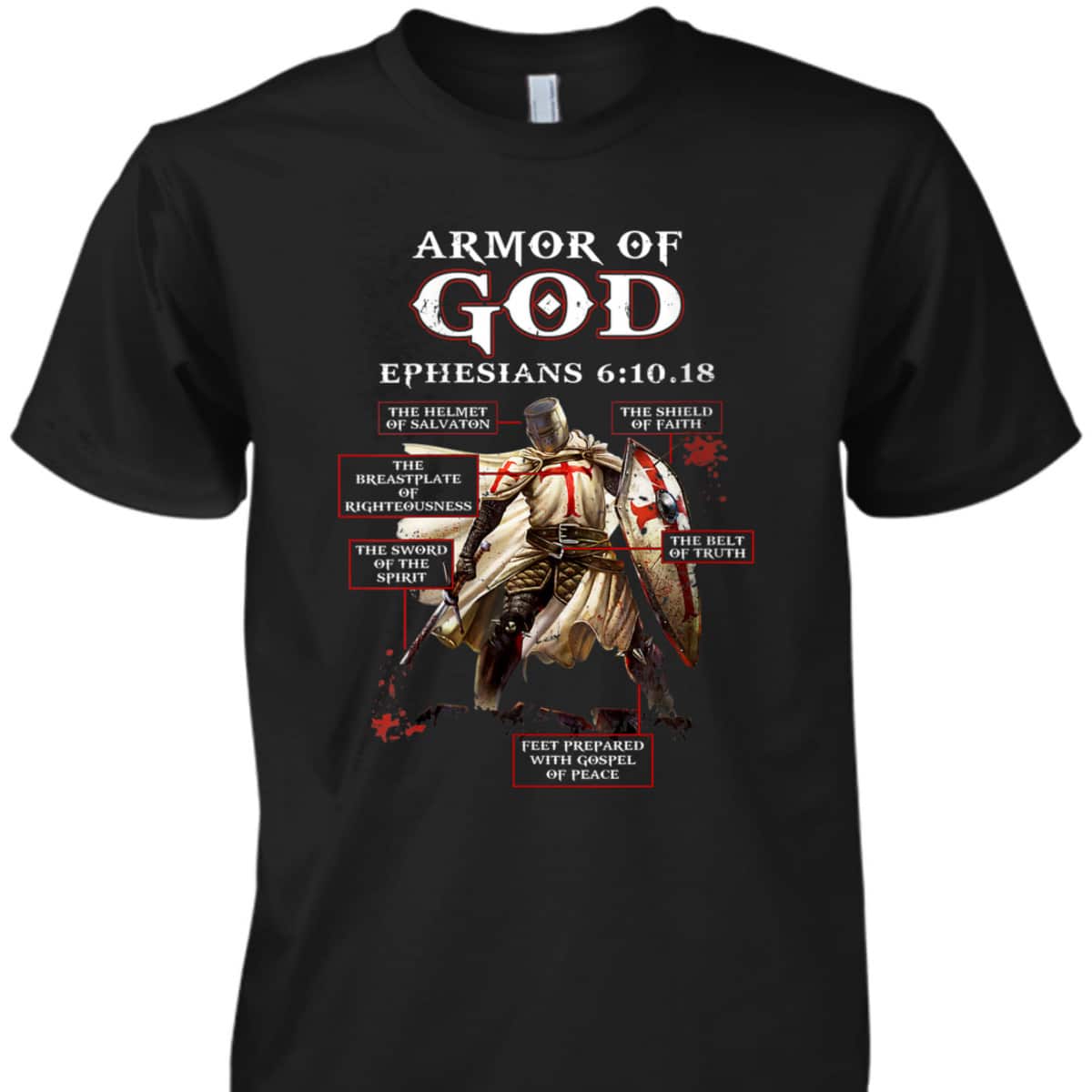 Armor Of God Knight Templar T-Shirt Ephesians 6:10.18 Religious Gift For Any Christian Armor Of God Knight Templar T-Shirt Ephesians 6:10.18 Religious Gift For Any Christian