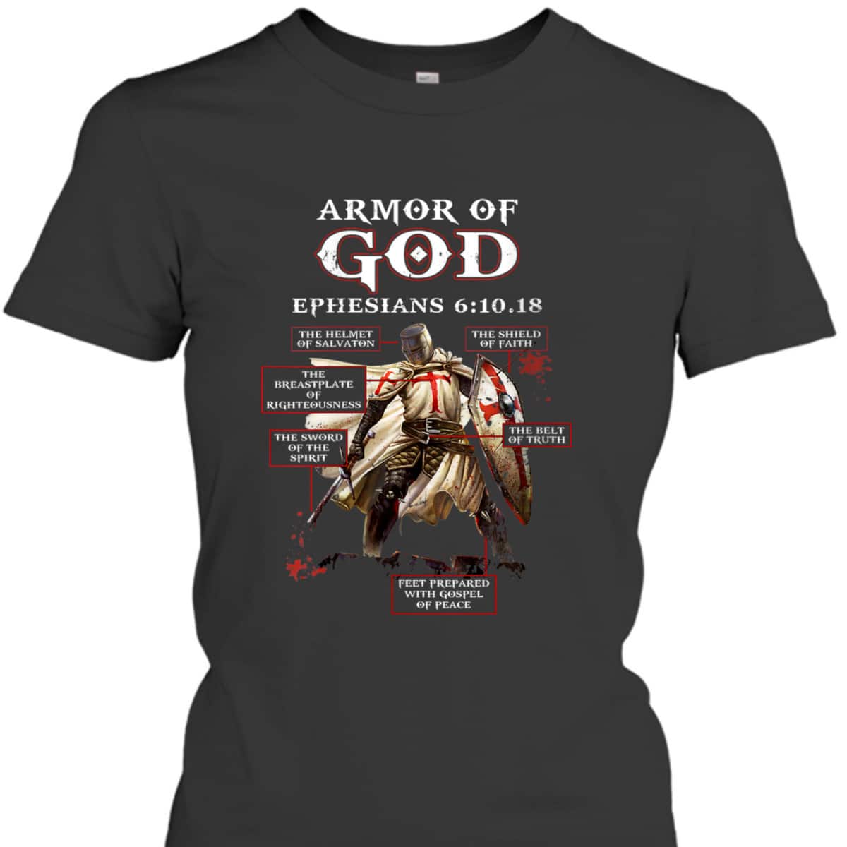 Armor Of God Knight Templar T-Shirt Ephesians 6:10.18 Religious Gift For Any Christian Armor Of God Knight Templar T-Shirt Ephesians 6:10.18 Religious Gift For Any Christian