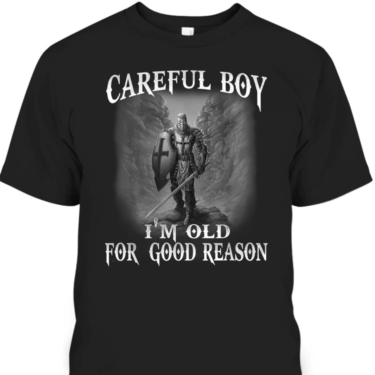 Knight Templar Armor Of God T-Shirt Christian Warrior Of God I'm Old For A Reason