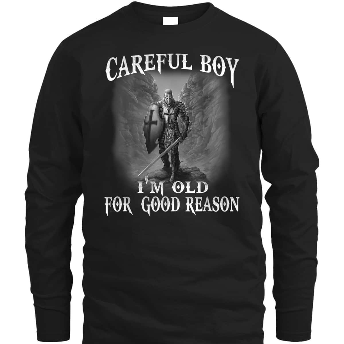Knight Templar Armor Of God T-Shirt Christian Warrior Of God I'm Old For A Reason Knight Templar Armor Of God T-Shirt Christian Warrior Of God I'm Old For A Reason