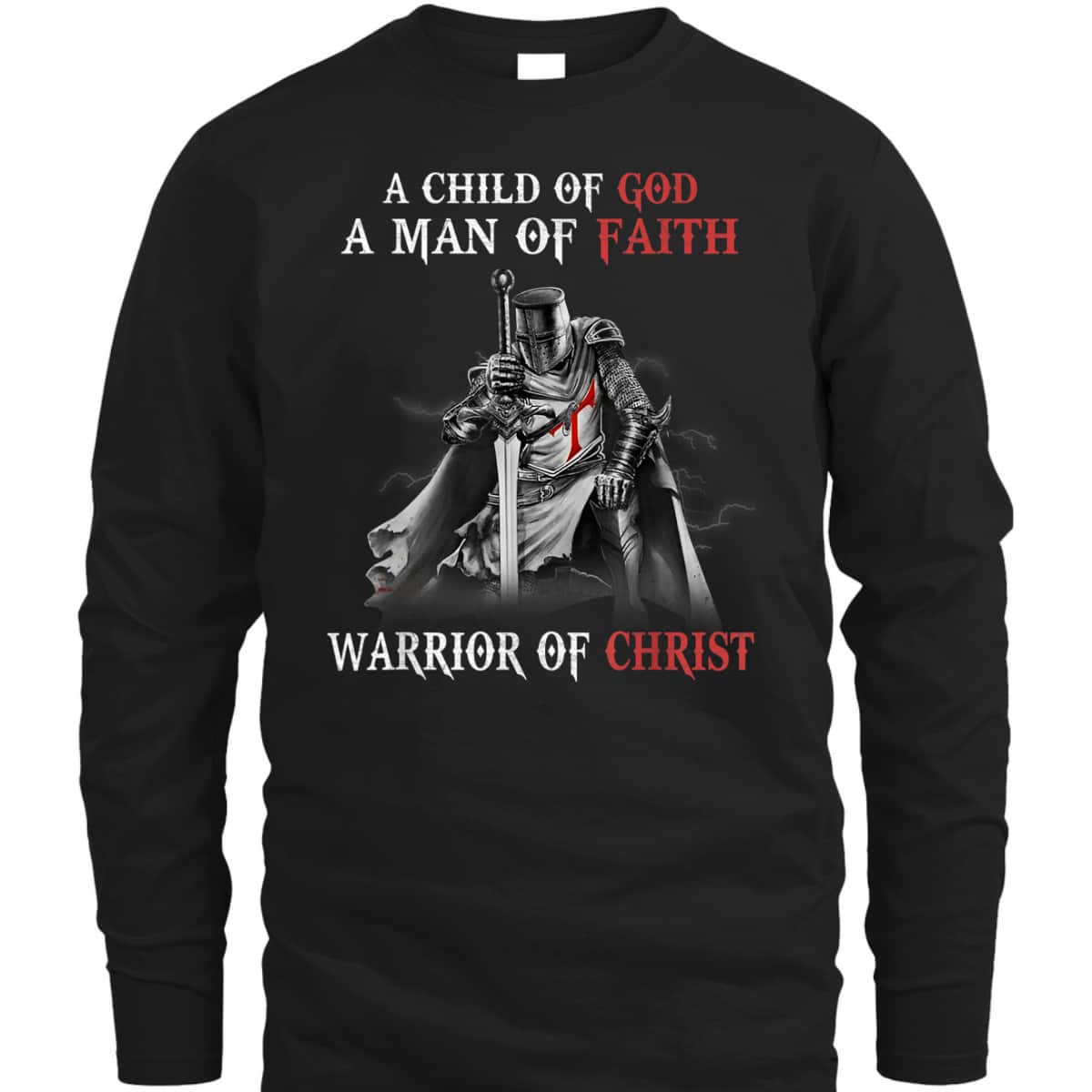 Christian Knight Templar Armor Of God T-Shirt Man Of Faith A Warrior Of Christ Christian Knight Templar Armor Of God T-Shirt Man Of Faith A Warrior Of Christ