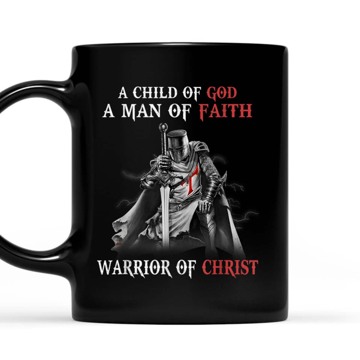 Christian Knight Templar Armor Of God T-Shirt Man Of Faith A Warrior Of Christ Christian Knight Templar Armor Of God T-Shirt Man Of Faith A Warrior Of Christ