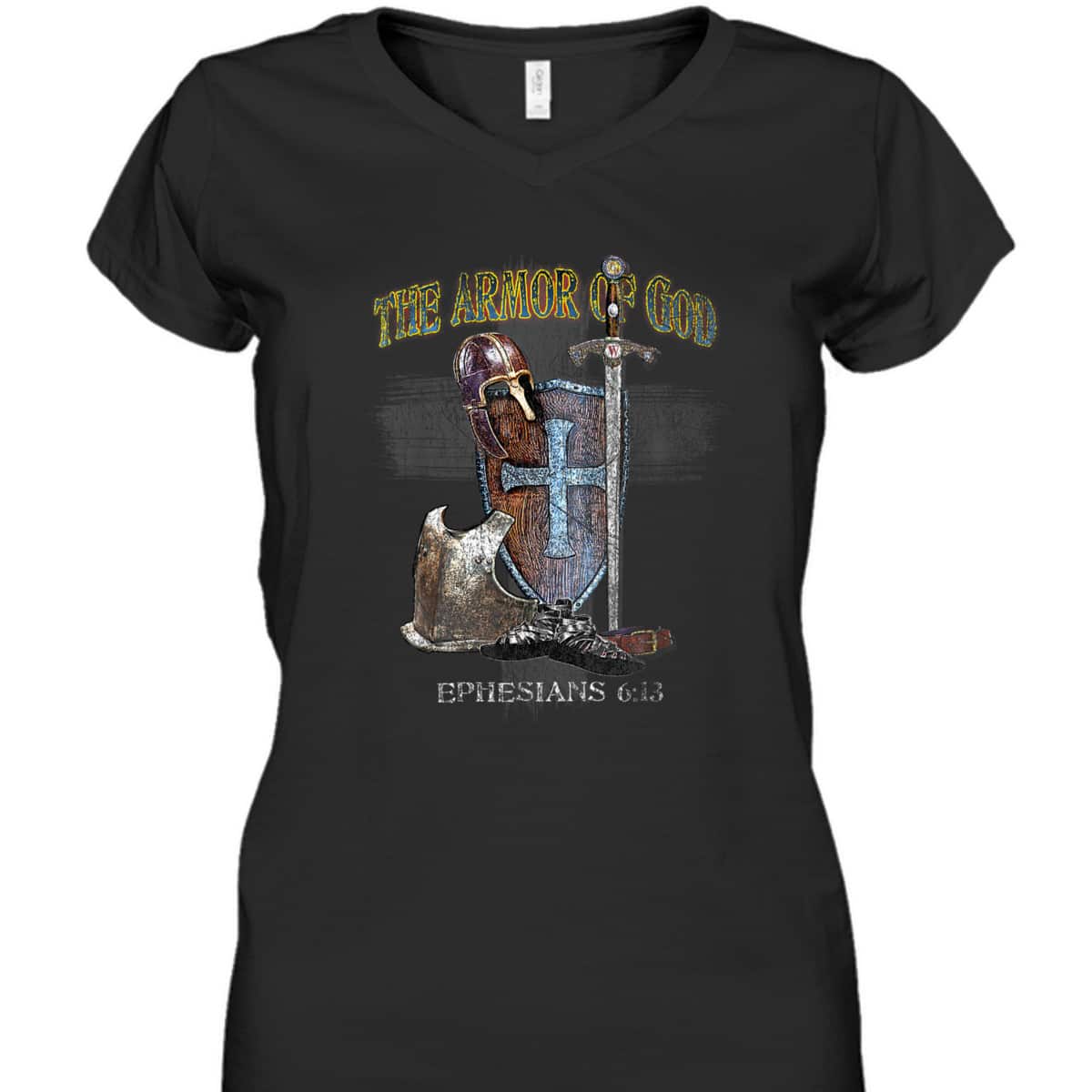 The Whole Armor Of God Ephesians 6:13 Perfect T-Shirt For Any Christian The Whole Armor Of God Ephesians 6:13 Perfect T-Shirt For Any Christian