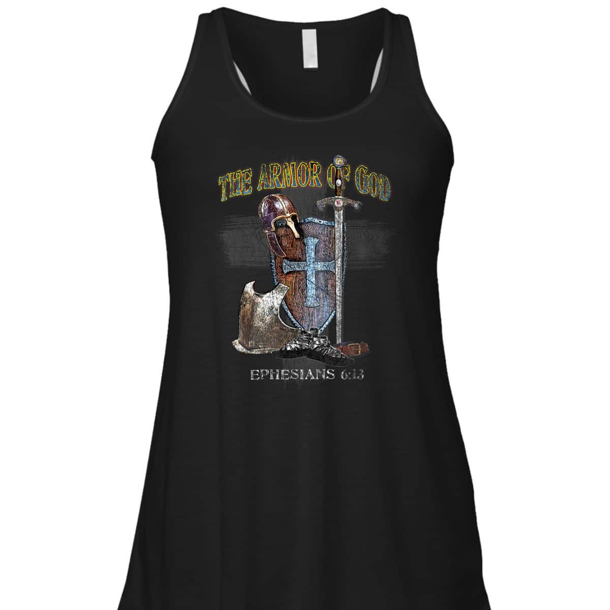 The Whole Armor Of God Ephesians 6:13 Perfect T-Shirt For Any Christian The Whole Armor Of God Ephesians 6:13 Perfect T-Shirt For Any Christian