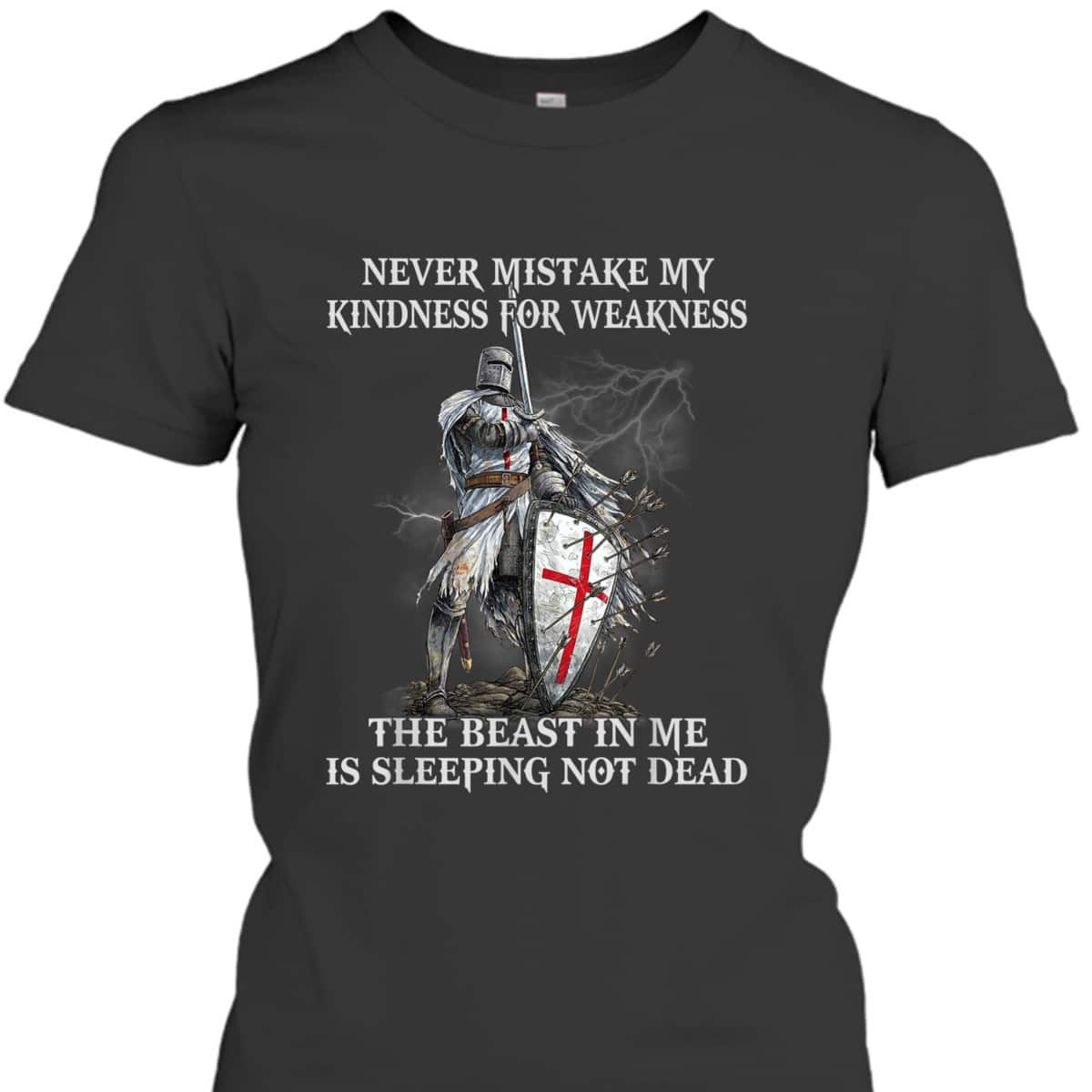 Armor Of God T-Shirt Knight Templar Never Mistake My Kindness For Weakness Armor Of God T-Shirt Knight Templar Never Mistake My Kindness For Weakness