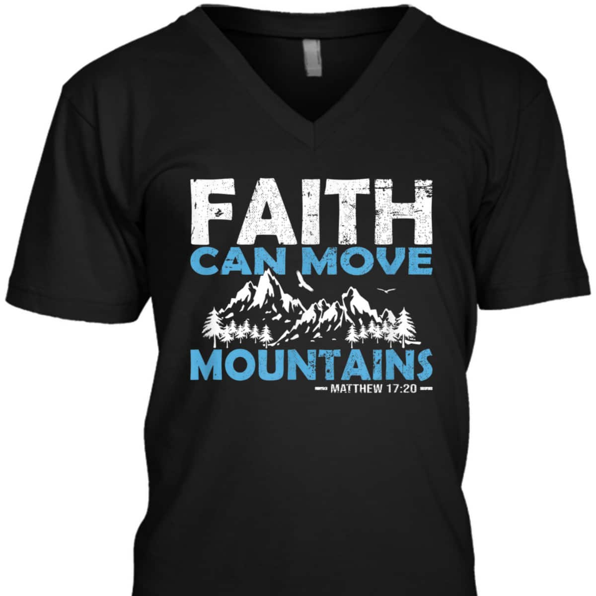Faith Can Move Mountains T-Shirt Bible Verse Matthew 17:20