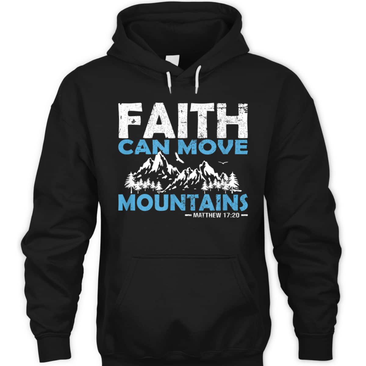 Faith Can Move Mountains T-Shirt Bible Verse Matthew 17:20