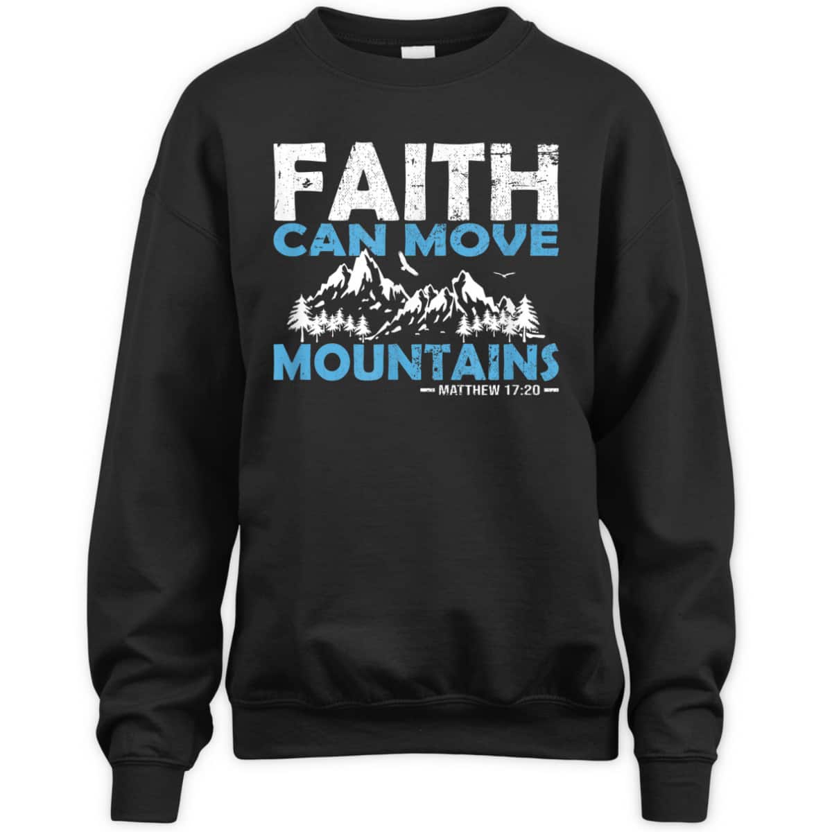 Faith Can Move Mountains T-Shirt Bible Verse Matthew 17:20